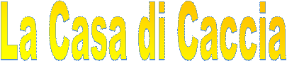 La Casa di Caccia

