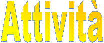 Attivit�
